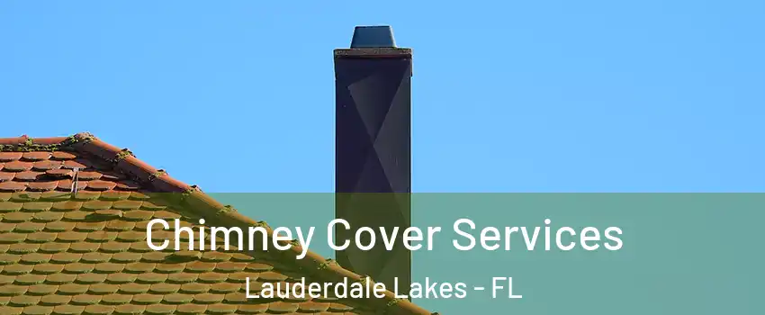 Chimney Cover Services Lauderdale Lakes - FL