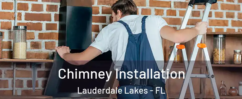  Chimney Installation Lauderdale Lakes - FL
