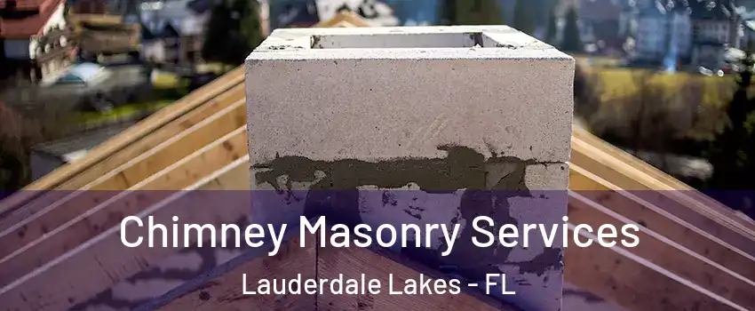  Chimney Masonry Services Lauderdale Lakes - FL