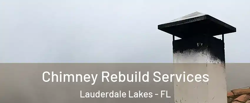  Chimney Rebuild Services Lauderdale Lakes - FL
