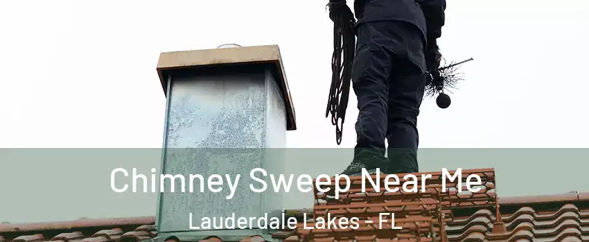  Chimney Sweep Near Me Lauderdale Lakes - FL