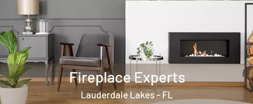  Fireplace Experts Lauderdale Lakes - FL