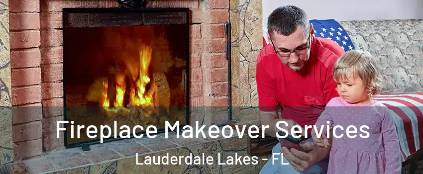  Fireplace Makeover Services Lauderdale Lakes - FL