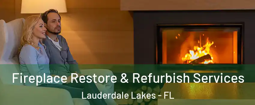 Fireplace Restore & Refurbish Services Lauderdale Lakes - FL