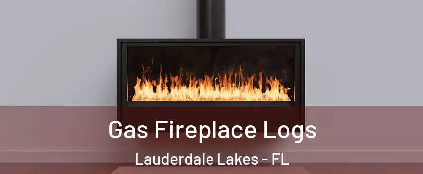  Gas Fireplace Logs Lauderdale Lakes - FL