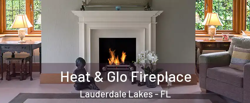  Heat & Glo Fireplace Lauderdale Lakes - FL