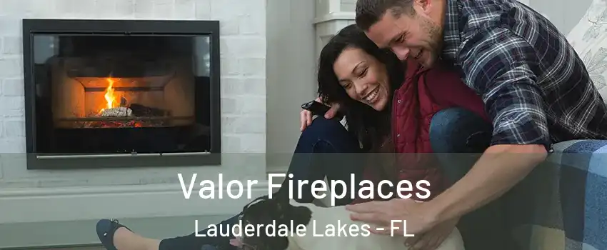  Valor Fireplaces Lauderdale Lakes - FL