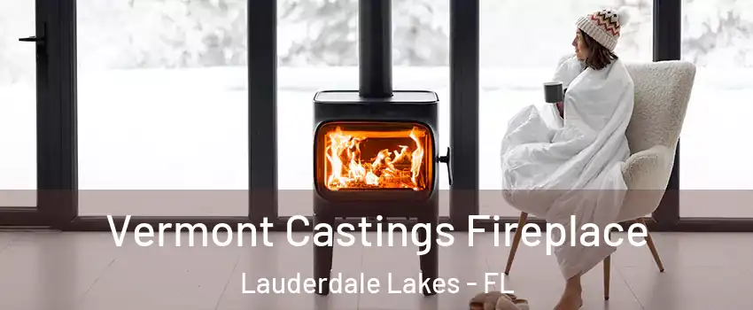  Vermont Castings Fireplace Lauderdale Lakes - FL